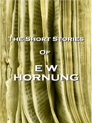 cover image of The Short Stories of E. W. Hornung